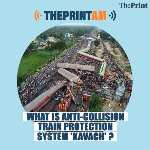 ThePrintAM: WHAT IS ANTI-COLLISION TRAIN PROTECTION SYSTEM ’KAVACH’ ?