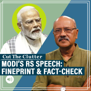 CutTheClutter: Fineprint of Modi’s RS speech, its 3 major pillars, and some fact-checks