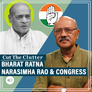 CutTheClutter: As Modi govt honours Narasimha Rao with Bharat Ratna, how Congress dumped, then rediscovered, ex-PM
