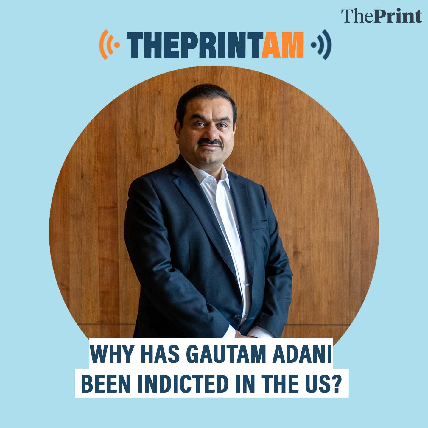 ThePrintAM: WHY HAS GAUTAM ADANI BEEN INDICTED IN THE US?