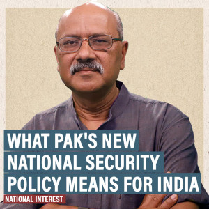 NationalInterest: Read my lips, I’m hurting, says Pakistan’s National Security Policy, and what this means for India