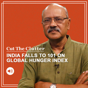 CutTheClutter: Why India slipped to 101 out of 116 countries as latest global hunger Index  holds up a rude mirror