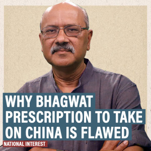 NationalInterest: Mohan Bhagwat is right, China is the big threat. But his prescription to counter it is flawed