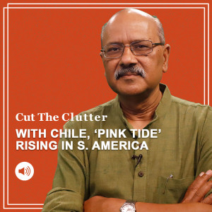 CutTheClutter: A ‘pink tide’ rises in Latin America as Chile elects a 35-yr-old as President, Lula rises in Brazil