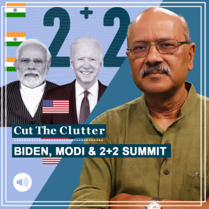 CutTheClutter: How India-US 2+2 summit shows strategic ties getting stronger despite Russia shadow