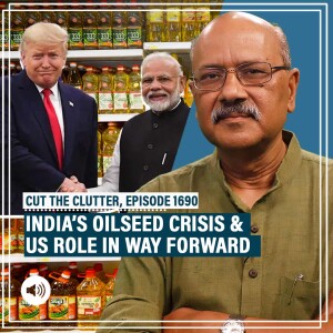 CutTheClutter: India’s chronic oil production crisis, GMO seeds myth & how agri trade with US is the way forward