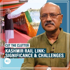 CutTheClutter: Indira to Modi, why it took 42 yrs to build Kashmir rail link & how it links Valley to rest of India