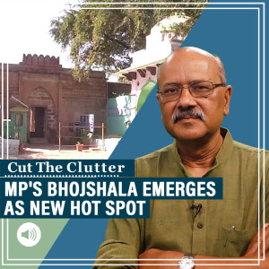 CutTheClutter: Controversy around Bhojshala-Kamal Maula mosque in MP & why it has gained momentum post Ayodhya