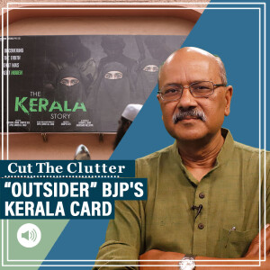 CutTheClutter: The Kerala story, Manipur documentary, church factions & BJP's strategy in its most distant state