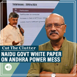 CutTheClutter: Debt, rate hikes & shortages: TDP govt WhitePaper on Andhra power fiasco underlines pan-India blight