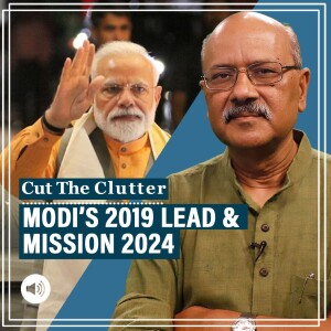 CutTheClutter: As Oppn talks unity to beat Modi, how big is their challenge looking at 2014 & 2019 BJP vote margins