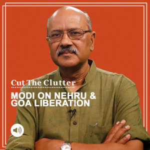 Cut The Clutter: Modi says Nehru waffled over Goa liberation — Why India waited 14 years post-independence?