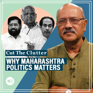 Cut The Clutter with Shekhar Gupta : Shiv Senas, BJP, Congress, NCP: Many political battles in Maharashtra,2nd most politically key state