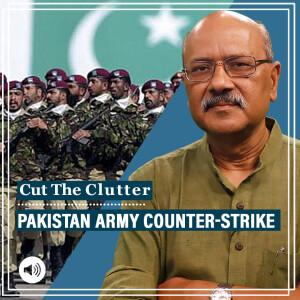 Cut The Clutter : Imran on the ropes, Pakistan’s GHQ threatens trials under Army Act, demands a million-acres of land
