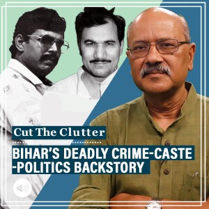 Cut The Clutter: Gory backstory of Anand Mohan release: Brij Bihari Prasad & Bihar’s multi-caste gang-politics mix