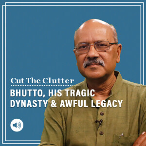 Cut The Clutter: Zulfikar Ali Bhutto — the ‘democrat’ -turned-dictator damage to Pakistan & India, founded  a tragic dynasty