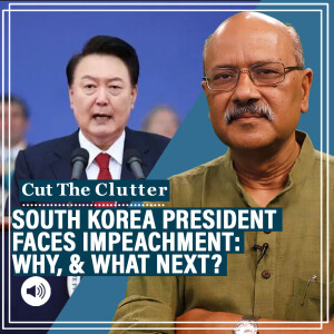 CutTheClutter: Yoon Suk Yeol, man behind South Korea political crisis, & country's encounters with martial law