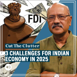 CutTheClutter: FDI paradox, bolting FPI & declining forex reserves: Why Indian economy needs more concrete reforms