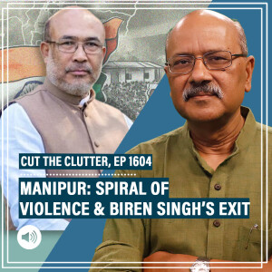 Cut The Clutter: Biren Singh’s exit & the Myanmar threat: Why turmoil in Manipur is far from over