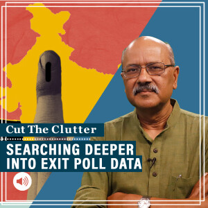 Cut The Clutter: Mining ExitPoll data for pointers to future: where BJP does well, surprises & slips, fading “others”