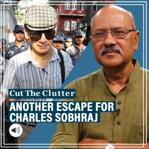 Cut the Clutter: ‘Bikini killer’ or ‘Serpent,’ Charles Sobhraj is freed by Nepal SC. A devious, cruel, colourful life