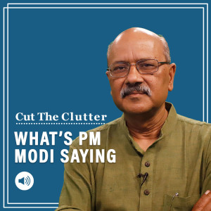 Cut The Clutter: BJP-Congress blame game in Parliament — we lift the layers & politics of PM Modi’s speech