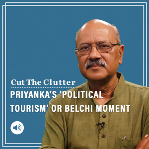 Cut The Clutter: Is Priyanka Gandhi, in Lakhimpur Kheri a case of political tourism or her Belchi moment