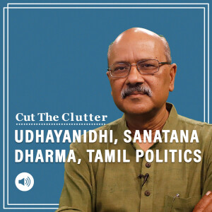 Cut The Clutter: Udhayanidhi & Sanatana Dharma: Periyar’s Dravidian atheism, rationalism & return of the gods in TN
