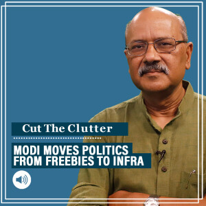 CutTheClutter: How Modi govt is moving politics from giveaways to infra & 10 projects from UPA era it’s completing