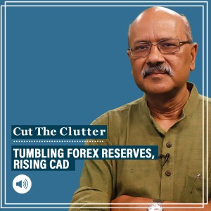 #CutTheClutter: India’s Forex reserve lose $80 bn in 8 months as RBI defends rupee, quarterly CAD at alarming level