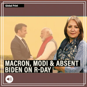 GlobalPrint: Why Macron stepping into Biden shoes shows India has powerful friends worldwide