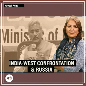 #GlobalPrint: Why India is confronting the West and what Russia has to do with it