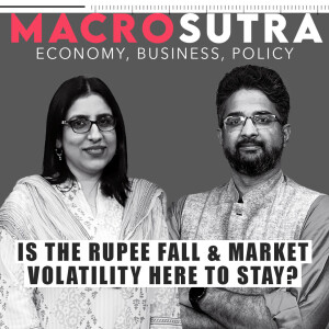 MacroSutra: Why the rupee depreciation story is likely to continue