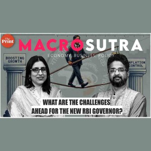 MacroSutra: Why Sanjay Malhotra is going to have a challenging start as RBI governor