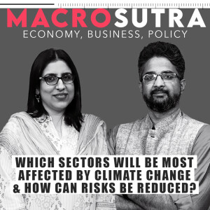 MacroSutra: How vulnerable is India’s economy to climate change?