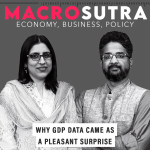 MacroSutra : What’s behind the 7.6% GDP growth that surprised everybody?