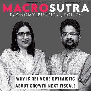 MacroSutra : Why did the RBI raise its growth outlook for FY25?