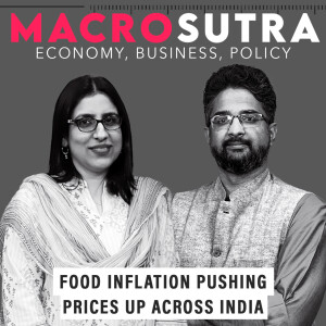 MacroSutra : What is driving inflation up again in India?