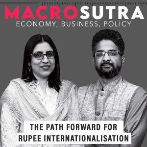 MacroSutra : What can India gain from making the rupee more international?