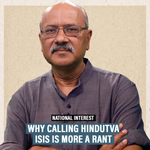 National Interest: There’s much to question Hindutva/RSS about, calling it ISIS is more a rant than politics