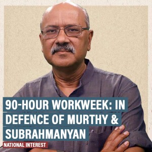 NationalInterest: In defence of Murthy & Subrahmanyan: Success isn’t 9-to-5, and no one’s forcing you to work longer
