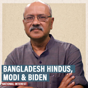 NationalInterest : PM Modi wants Biden to protect Hindus in Bangladesh. Hasina’s debacle must not be India’s