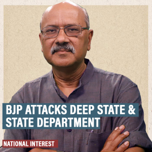 NationalInterest: Riddle me this: India-US ties 'span seas to stars' and BJP goes after deep state and Foggy Bottom