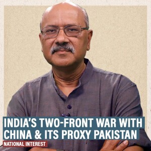 NATIONAL INTEREST: Op Sindoor is the first battle in India’s two-front war. A vicious pawn in a King’s Gambit