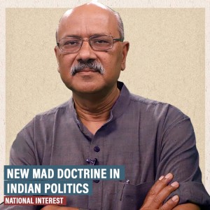National Interest: As non-BJP states retaliate to Modi govt’s ‘triple weapon’ attacks, a new MAD doctrine rises