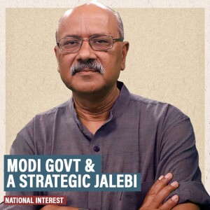 #NationalInterest: Who are India’s friends & foes? Modi govt is caught in a messy US-China-Russia-Pakistan jalebi