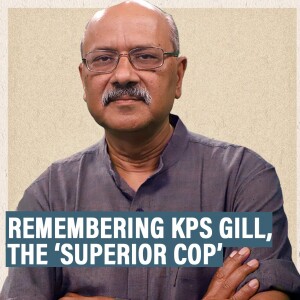 Why we call KPS Gill ‘the superior cop’ & how he saved Punjab: anniversary tribute