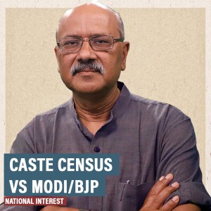 #NationalInterest: Caste census politics — what Bihar thinks today, Bihar used to think day before yesterday