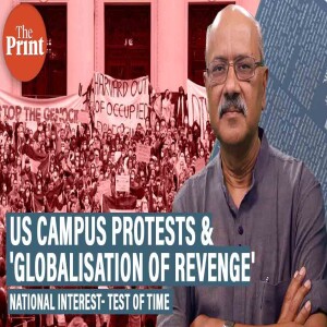 NationaIInterest: 2003 #NationalInterest argued on 'globalisation of revenge' & how US campus protests vindicate it