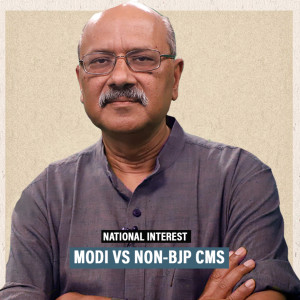 ThePrintNationalInterest_Modi vs non-BJP CMs: When most popular isn’t all-powerful & why Centre-state ties will worsen